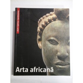 ARTA AFRICANA - ENCICLOPEDIA VIZUALA A ARTEI 